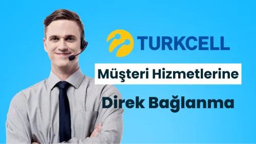 Turkcell Müşteri Hizmetleri Direk Bağlanma