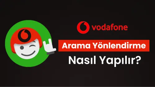 Vodafone Arama Yönlendirme